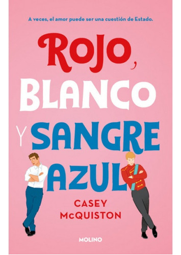 Rojo, Blanco Y Sangre Azul - Casey Mcquiston