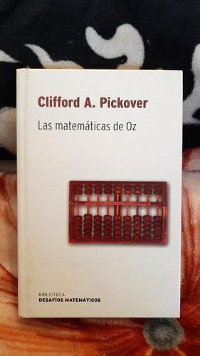 Las Matemáticas De Oz - Clifford Pickover