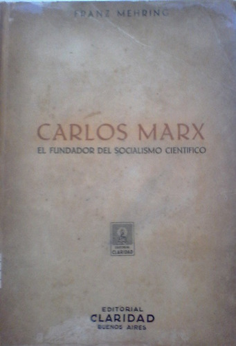 Franz Mehring - Carlos Marx El Fundador Del Socialismo......