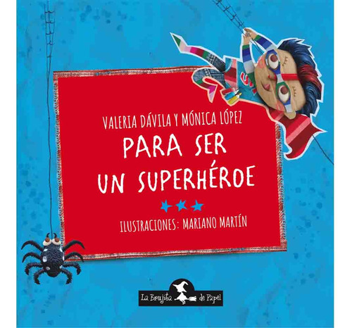Para Ser Un Superheroe - Valeria Davila