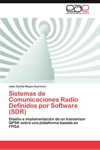 Libro: Sistemas De Comunicaciones Radio Definidos Por Softwa