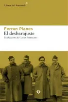 Comprar El Desbarajuste, De Planes, Ferran I Vilella. Editorial Libros Del Asteroide, Tapa Blanda En Español