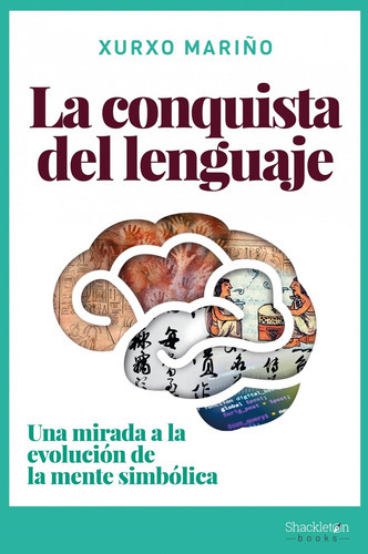 La Conquista Del Lenguaje, De Xurxo Mariño Alfonso. Editorial Shackleton En Español