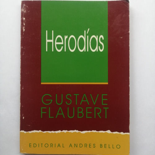 Herodías/ Gustav Flaubert/ Ed. Andrés Bello/ Usado