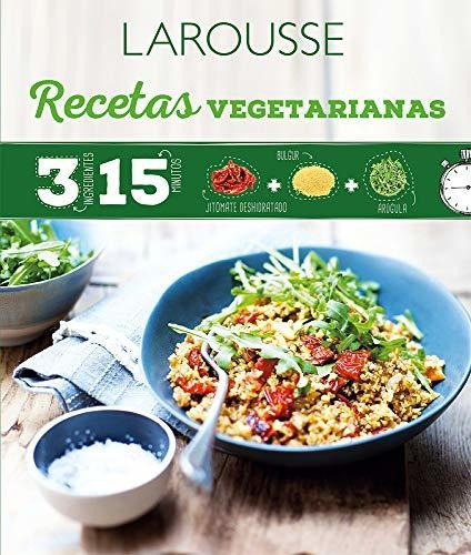 Libro : Recetas Vegetarianas 3 Ingredientes 15 Minutos...