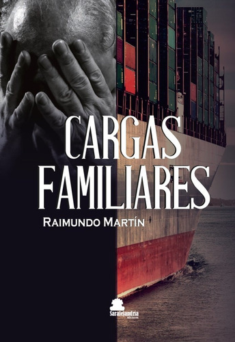 Cargas Familiares, De Martín Benedicto, Raimundo. Editorial Sar Alejandria Ediciones, Tapa Blanda En Español