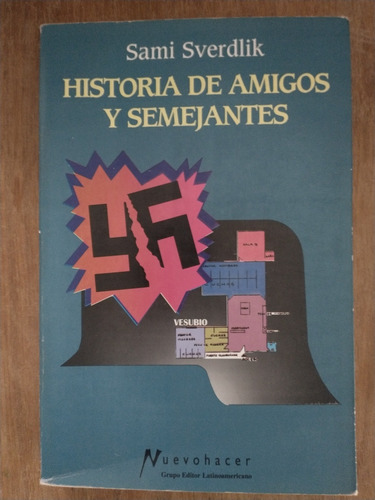 Historia De Amigos Y Semejantes - Sami Sverdlik