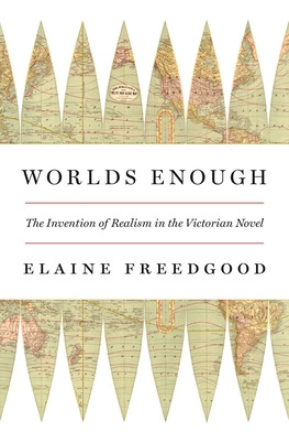 Libro Worlds Enough: The Invention Of Realism In The Vict...