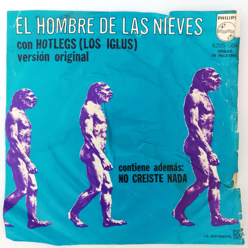 Hotlegs - El Hombre De Las Nieves / No Creiste N   Single  7