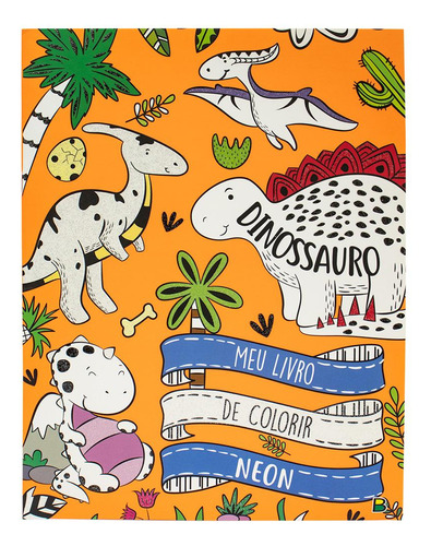 Meu Livro De Colorir Neon: Dinossauro, De Bap Educare Pvt.. Editora Brasileitura, Capa Mole Em Português, 2023