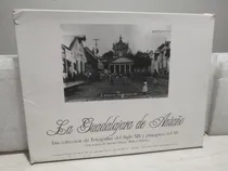 Comprar Libro. Fotografías La Guadalajara De Antaño. Siglo Xix Y Xx