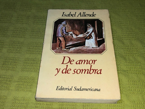 De Amor Y De Sombra - Isabel Allende - Sudamericana