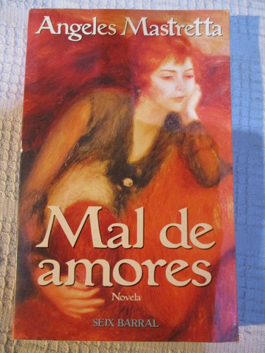 Ángeles Mastretta - Mal De Amores