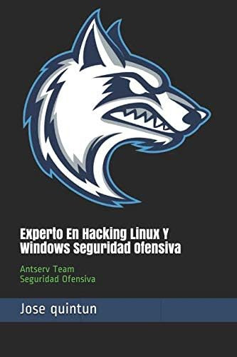 Libro: Experto En Hacking Linux Y Windows Seguridad Ofensiva