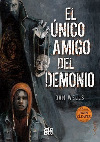 Unico Amigo Del Demonio - Wells - John Cleaver 4 - Libro V&r