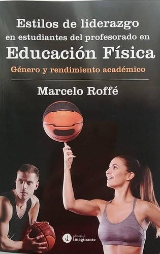 Libro Estilos De Liderazgo Educación Física Marcelo Roffe 