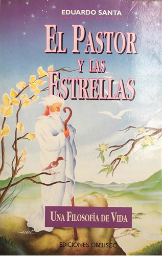 El Pastor Y Las Estrellas. Eduardo Santa.