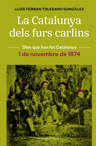 Libro La Catalunya Carlina 1 De Novembre De 1874  De Toledan