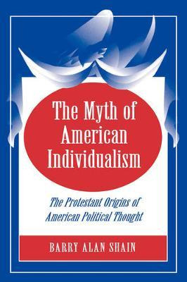 Libro The Myth Of American Individualism : The Protestant...