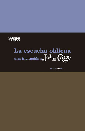 Libro- Escucha Oblicua Una Invitación A John Cage -original