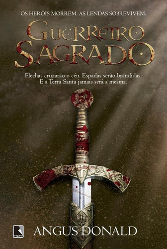 Guerreiro sagrado, de Donald, Angus. Editora Record Ltda., capa mole em português, 2015