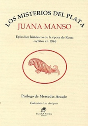 Los Misterios Del Plata Episodios Escritos 1846 Juana Manso
