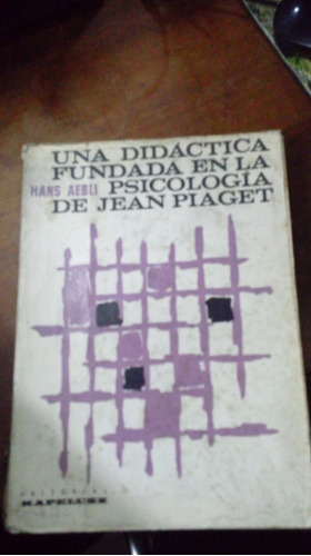 Libro Una Didactica Fundada En La Psicología De Jean Piaget