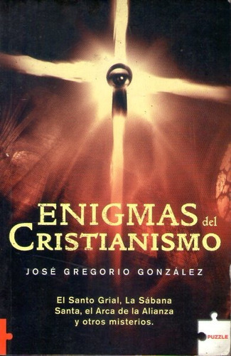 Enigmas Del Cristianismo José Gregorio González