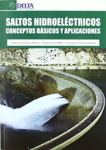 Libro Saltos Hidroeléctricos De Cástor Javier García Alarcón