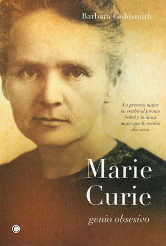 Marie Curie. Genio Obsesivo, De Goldsmith, Barbara. Editorial Antoni Bosch Editor, S.a., Tapa Blanda En Español