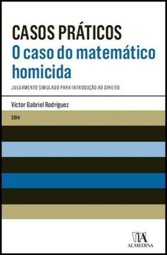 Libro Casos Praticos O Caso Do Mat Homicida 01ed 14 De Rodri