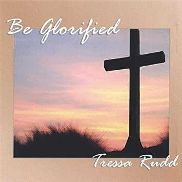 Rudd Tressa Be Glorified Usa Import Cd