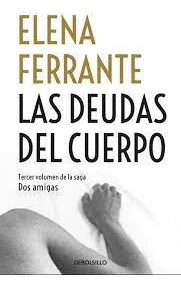 Libro Dos Amigas Iii. Las Deudas Del Cuerpo