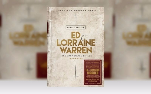 Ed & Lorraine Warren - Demonologistas: Arquivos Sobrenaturai