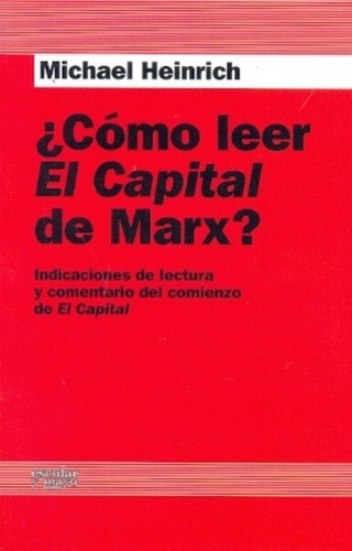 Cómo Leer El Capital De Marx?, De Michael Heinrich. Editorial Escolar Y Mayo (pr), Tapa Blanda En Español