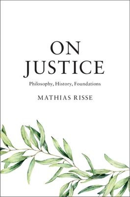 Libro On Justice : Philosophy, History, Foundations - Mat...