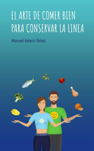 Libro: El Arte De Comer Bien Para Conservar La Línea (spanis