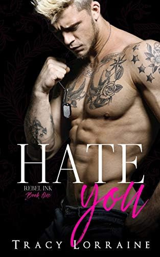 Libro:  Hate You: An Enemies To Lovers Romance (rebel Ink)