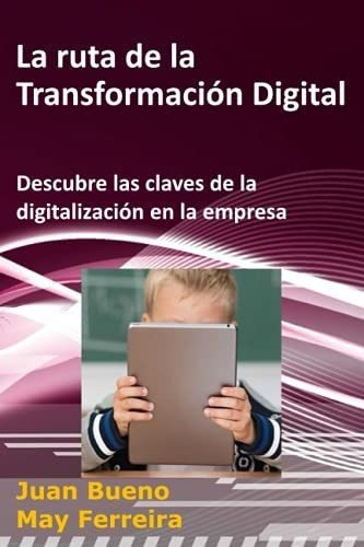 La Ruta De La Transformacion  Descubre Las.., de Bueno, D. J. Editorial Independently Published en español