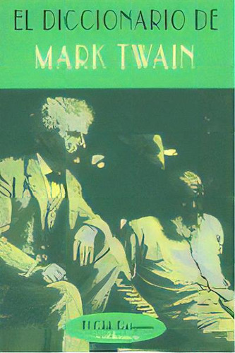 El Diccionario De Mark Twain, De Aa.vv.. Editorial Valdemar, Tapa Blanda En Español