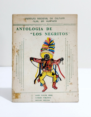 Antología De La Danza Los Negritos - Javier Pulgar Vidal