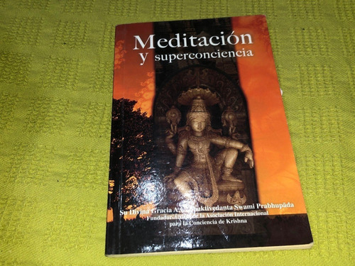 Meditación Y Superconciencia - A. C. Bhaktivedanta Swami