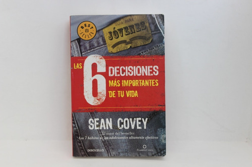 Sean Covey, Las 4 Decisiones Más Importantes De Tu Vida