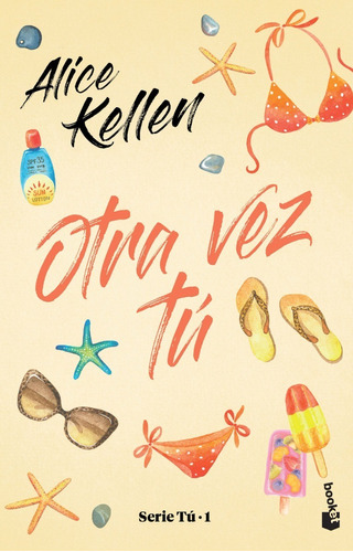 Otra Vez Tu - Alice Kellen - Booket - Libro