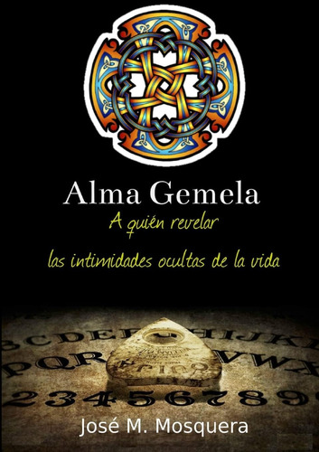 Libro Alma Gemela A Quién Revelar Las Intimidades Ocultas De