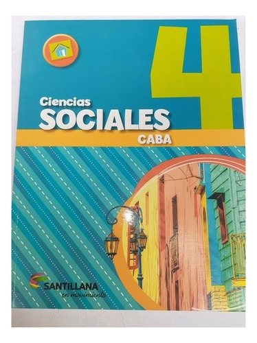 Ciencias Sociales 4 Caba  Santillana En Movimiento 