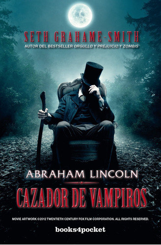 Libro Abraham Lincoln Cazador De Vampiros Books4pocket