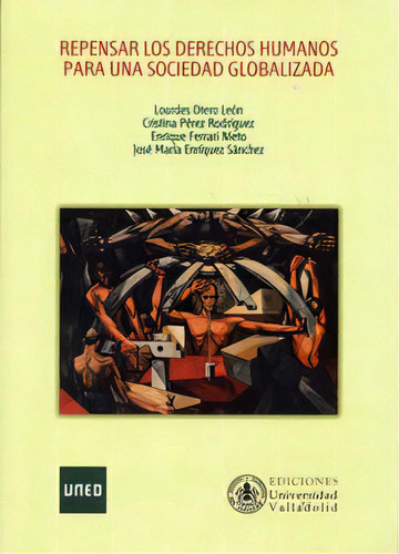 Repensar Los Derechos Humanos Para Una Sociedad Globalizada, De Otero Leon, Lourdes. Editorial Ediciones Universidad De Valladolid, Tapa Blanda En Español