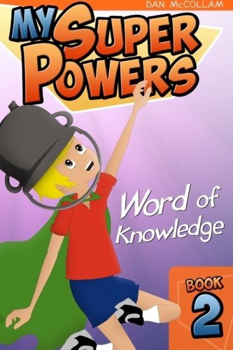 Word Of Knowledge (my Super Powers) (volume 2)