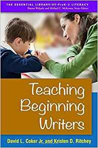 Teaching Beginning Writers (the Essential Library Of Prek2 L